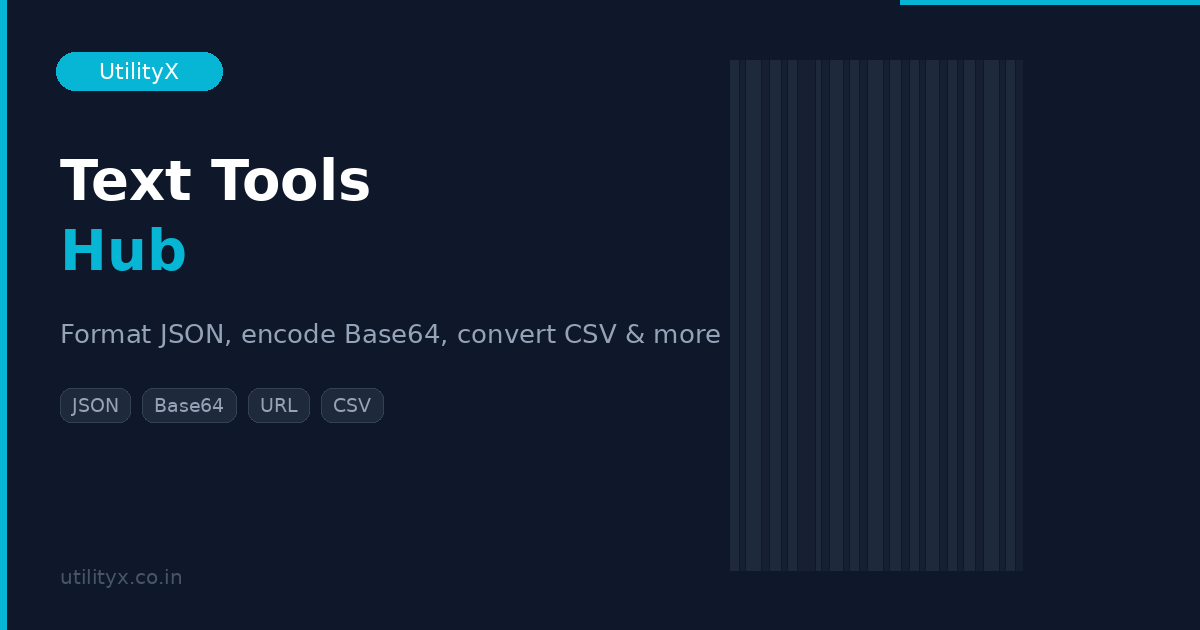 Free Online Text Tools - JSON Formatter, Base64, URL Encoder | UtilityX